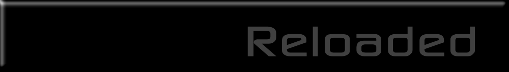 Reloaded